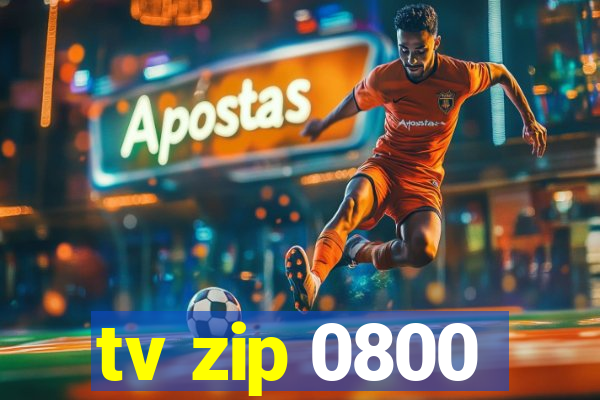 tv zip 0800